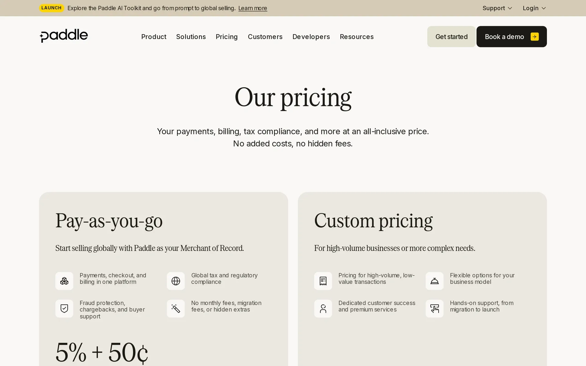Paddle pricing page: Pay-as-you-go at 5% + 50¢ alongside custom pricing for high-volume businesses or complex needs